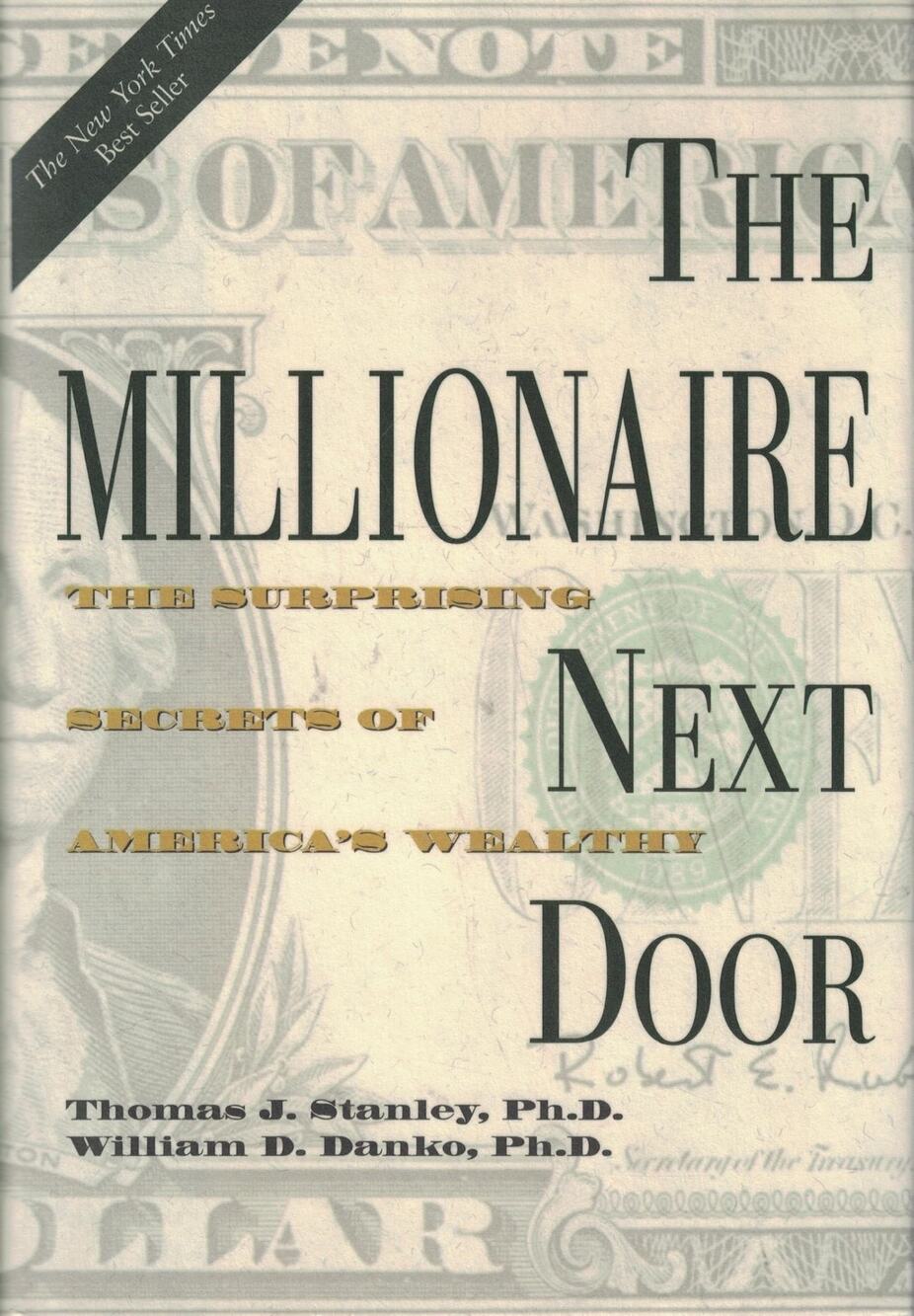 The Millionaire Next Door : The Surprising Secrets of America's Wealthy